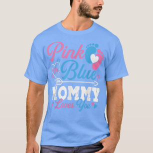 Camiseta Pink Or Blue Mommy Loves You Cute Gender Reveal Ba
