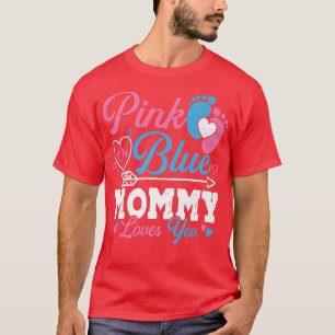 Camiseta Pink Or Blue Mommy Loves You Cute Gender Reveal Ba