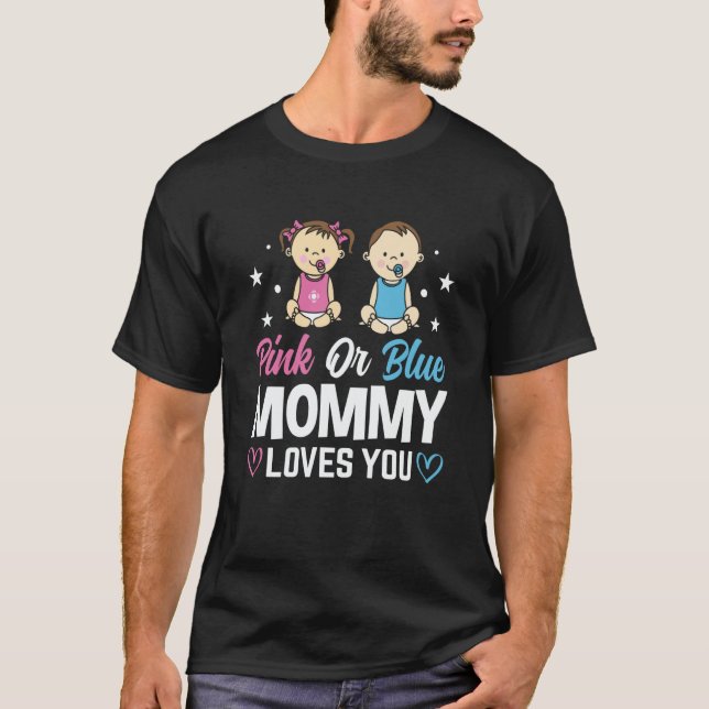 Camiseta Pink Or Blue Mommy Loves You Gender Reveal Announc (Frente)