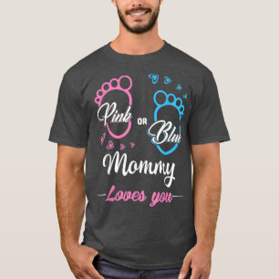 Camiseta Pink or Blue Mommy Loves You Shirt Cute Gender Rev