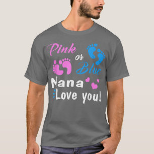 Camiseta Pink Or Blue Nana Loves You Gender Reveal Party 