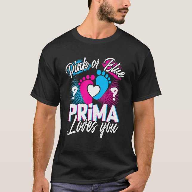 Camiseta Pink Or Blue Prima Loves You Gender Reveal Baby Gi (Frente)