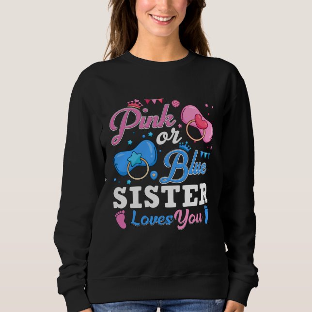 Camiseta Pink Or Blue Sister Loves You Baby Gender Reveal K (Frente)