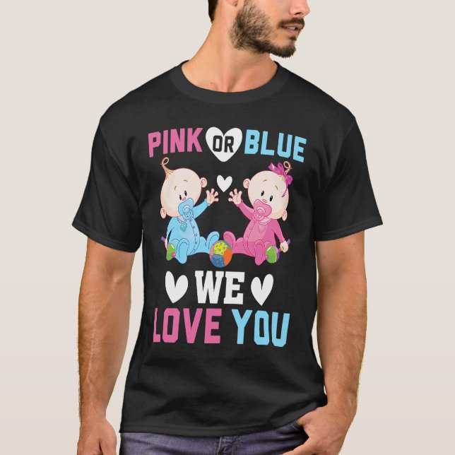 Camiseta Pink Or Blue We Love You Gender Reveal Announcemen (Frente)