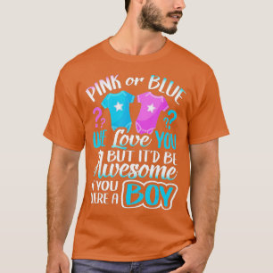 Camiseta Pink Or Blue We Love You Gender Reveal Team Blue B