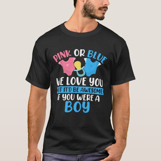 Camiseta Pink or Blue We Love You Gender Reveal Team Blue B (Frente)