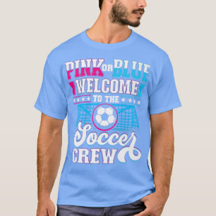 Camiseta Pink or Blue Welcome to the Soccer Crew Gender Rev