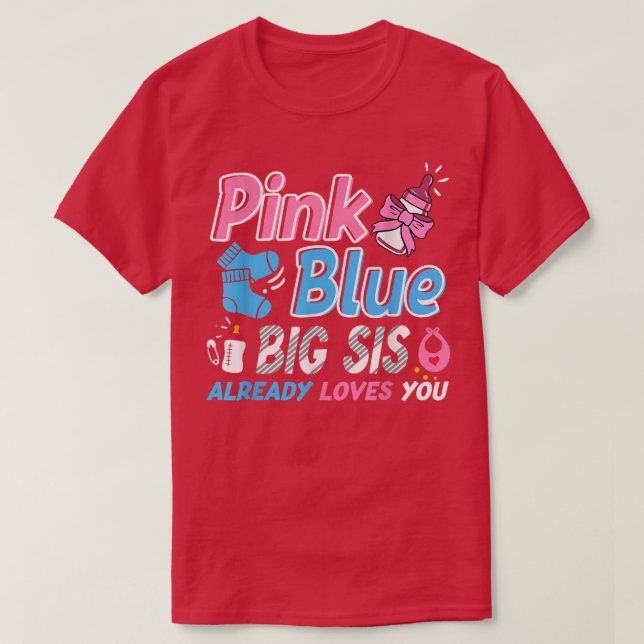 Camiseta Pink Ou Azul Grande Sis Te Ama A Revelação Do Gêne (Frente do Design)