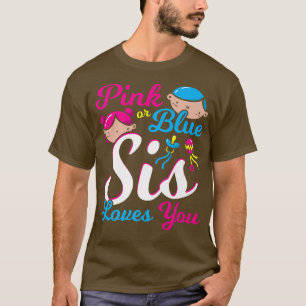 Camiseta Pink ou Blue Sis ama você Irmã, Raio de Sexo