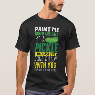 Camiseta Pintar-me verde e chamar-me picles