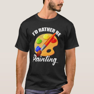 Camiseta Pintor Artista Eu Preferencialmente De Pintura Col