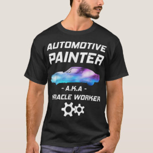 Camiseta Pintor Automotive Miracle Worker Pintor Auto body