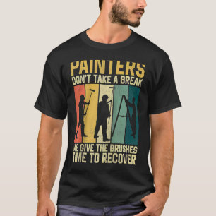 Camiseta Pintor de Casas Decorador Pintores Retrô Não Fazem