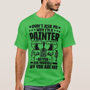 Camiseta Pintor de decorador de pintor13