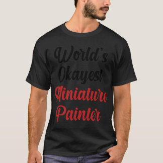 Camiseta Pintor de Miniatura Mais OkayestPintor Engraçado M