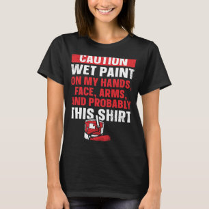 Camiseta Pintor De Pintor De Casa Tinta Molhada No Meu Ha