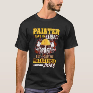 Camiseta Pintor Não Consigo Corrigir O Estúpido, Mas Posso