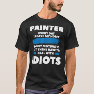 Camiseta Pintor Todo Dia Deixo Minha Casa Muito Motivada