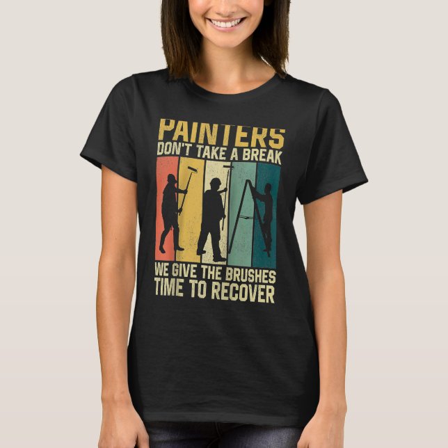 Camiseta Pintores Retroradores do Pintor da Casa não levam (Frente)