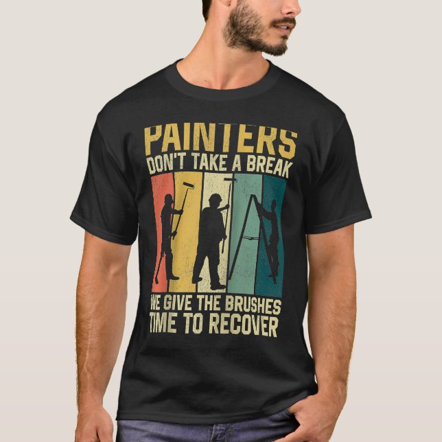 Camiseta Pintores Retroradores do Pintor da Casa não levam (Frente)