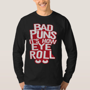 Camiseta Pior Puns É Como Eu Rolo