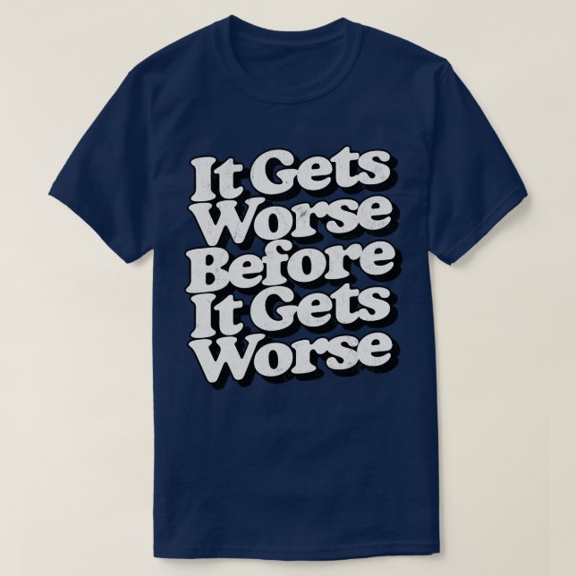 Camiseta Piora Antes De Piorar 1 (Frente do Design)