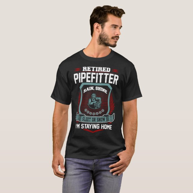 Camiseta Pipefitter aposentado que permanece a (Frente Completa)