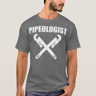 Camiseta Pipeologist Plumber Pipes Repairman Plumbing