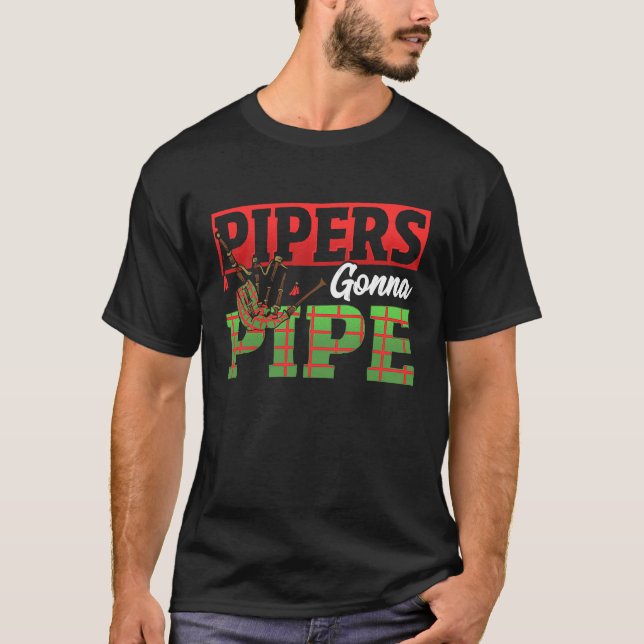 Camiseta Pipers Gonna Pipe Bagpiper (Frente)