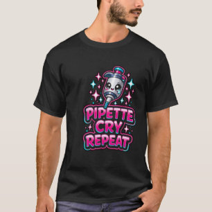 Camiseta Pipeta Cry Repetir PCR Retro Vintage DNA Lab Scien