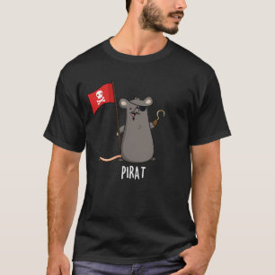 Camiseta Pirat Funny Pirate Rat Pun Dark BG