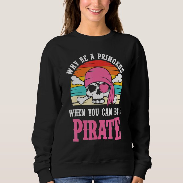 Camiseta Pirata Por Que Ser Princesa Para Meninas (Frente)