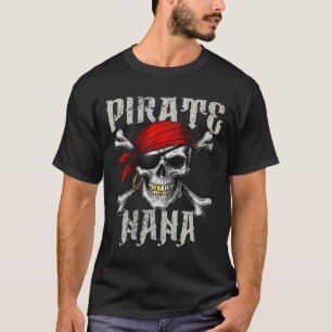Camiseta Pirate Nana Jolly Roger Flag E Skull Crossbones