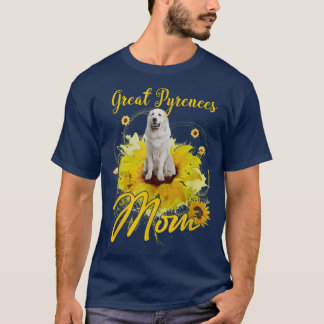 Camiseta Pirinéus de Excelente de girassol Mãe Cão-Mães