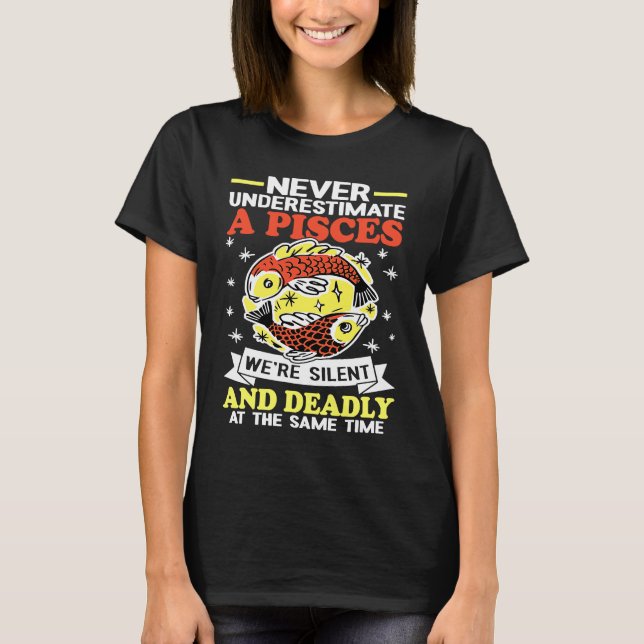 Camiseta Pisces Zodiac We're Silent And Deadly At The Same  (Frente)