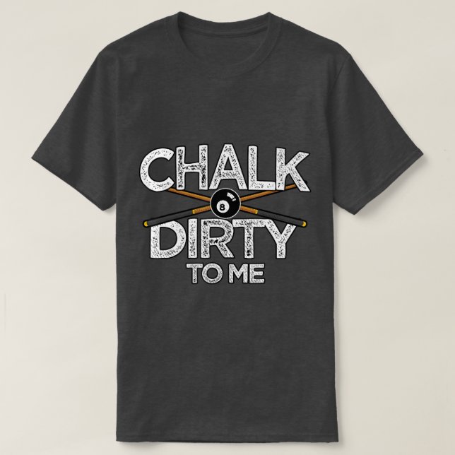 Camiseta Piscina Billards CuChalk Sujo Para Mim (Frente do Design)