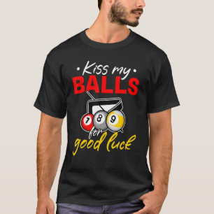Camiseta Piscina Billiard Beija minhas bolas para boa sorte