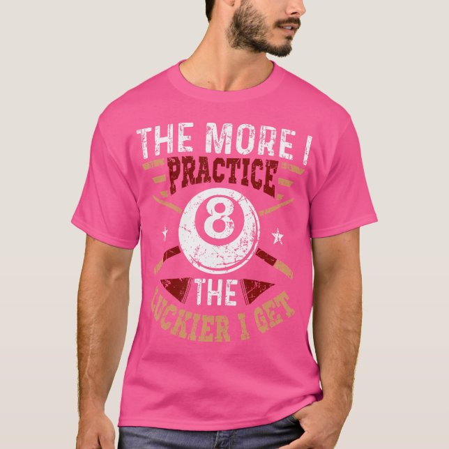 Camiseta Piscina Billiards Quanto Mais Eu Pratico Mais Sort (Frente)