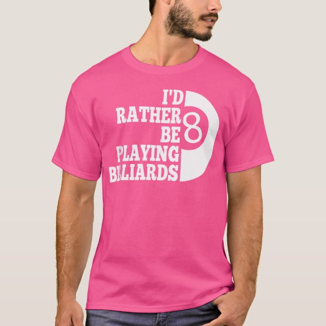 Camiseta Piscina De Billard Eu Preferencialmente Jogando Bi (Frente)