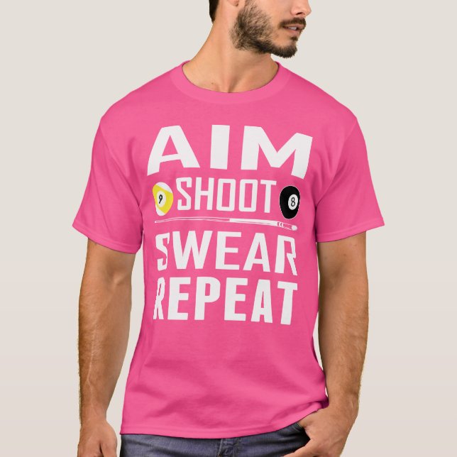 Camiseta Piscina engraçada Billiard Aim Shoot ou Repete Bil (Frente)