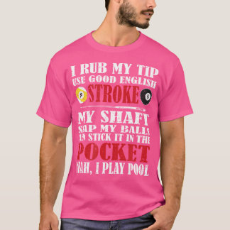 Camiseta Piscina Engraçada Billiard Eu Esfrego Minha Ponta 