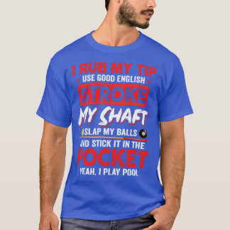Camiseta Piscina Engraçada Billiard Eu Esfrego Minha Ponta