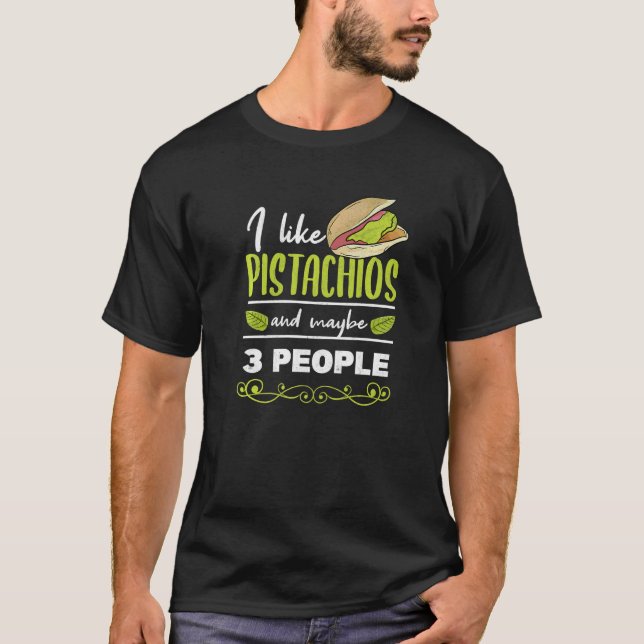 Camiseta Pistachio Dia I Gosto De Pistácios E 3 Loucos Pess (Frente)