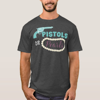 Camiseta Pistols Or Pearls Funny Gender Reveal Party 