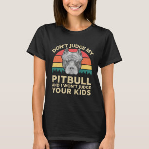 Camiseta Pitbull Americano Não Julgue Meu Pitbull Pai do Pi