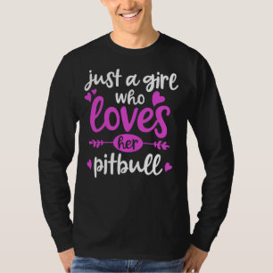 Camiseta Pitbull Apenas Uma Menina Que Ama O Pitbull