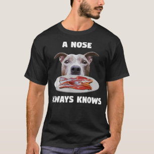 Camiseta Pitbull Engraçado Um Nariz Sempre Sabe Dona do Cac