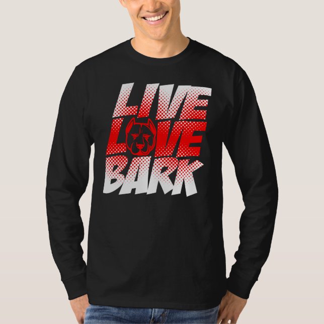 Camiseta Pitbull Live Love Latido Dog Lover (Frente)