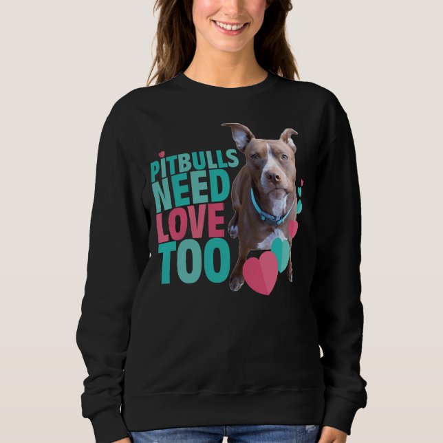 Camiseta Pitbull Love Pitbulls Precisa De Amor Também (Frente)