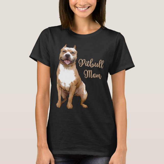 Camiseta Pitbull Mãe Pittie Dog Bully Pit Bull Mães (Frente)
